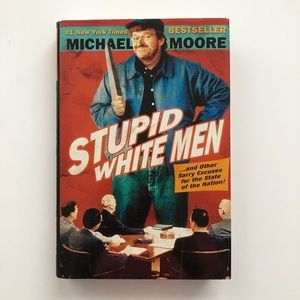 Michael Moore Stupid White Men First Edition Book